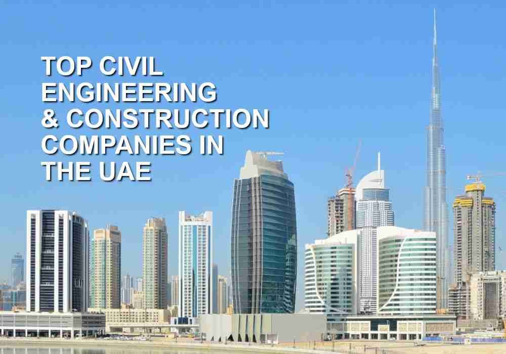 Civil Engineering Companies In Uae 