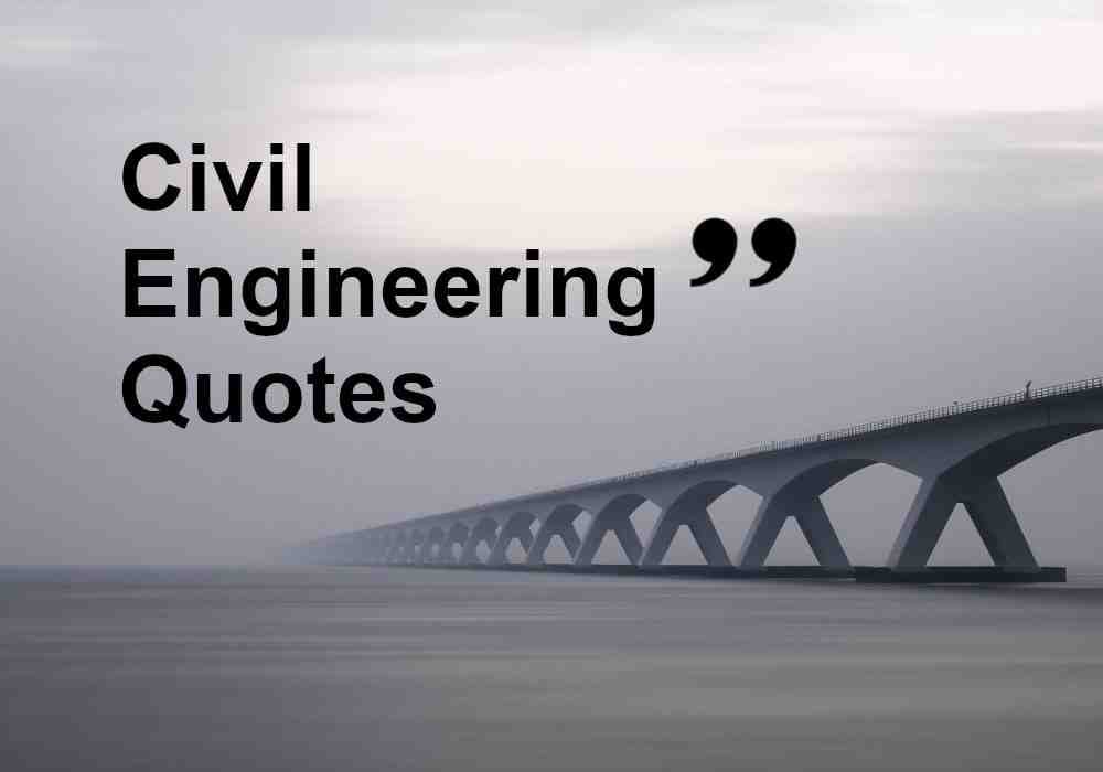 Inspirational Quotes For Civil Engineering Students