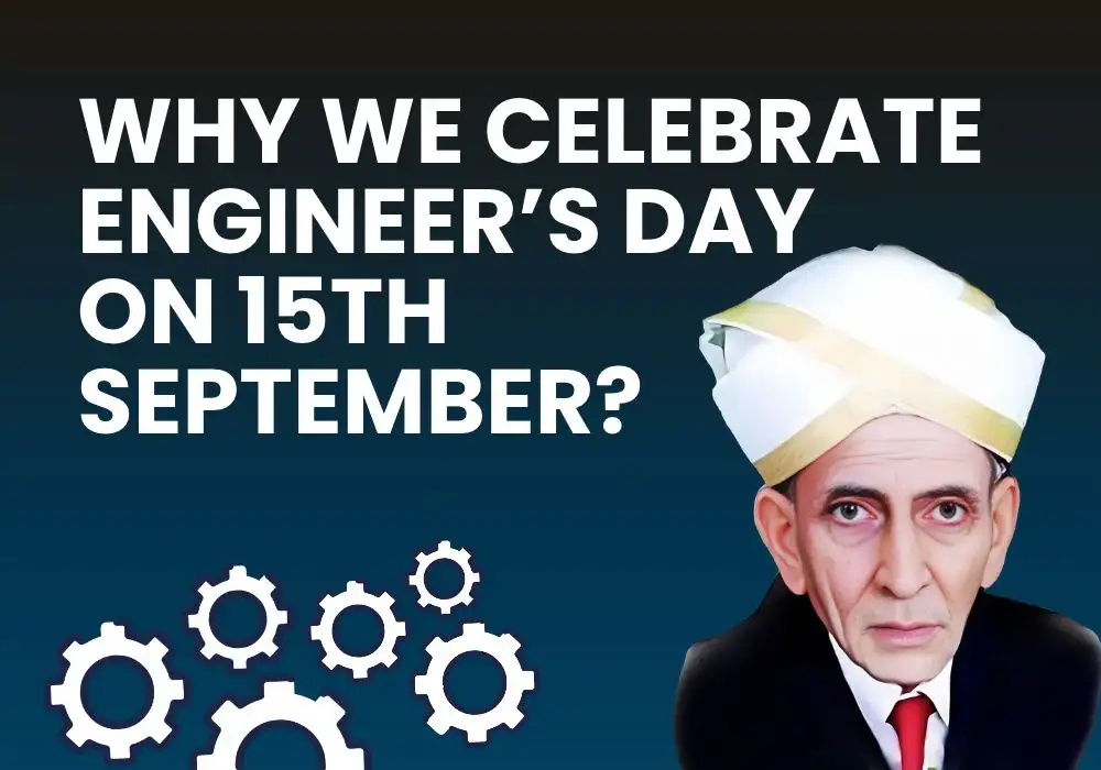 why-is-engineers-day-celebrated-on-september-15-in-india